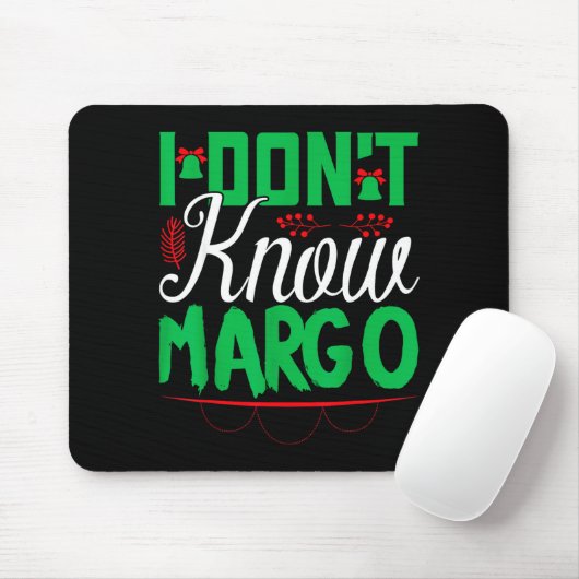 I Don't Know-margo Ugly Sweater Funny Christmas Fo マウスパッド (マウス)