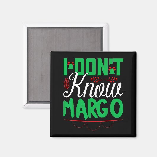 I Don't Know-margo Ugly Sweater Funny Christmas Fo マグネット (正面/裏面)
