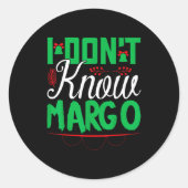 I Don't Know-margo Ugly Sweater Funny Christmas Fo ラウンドシール (正面)