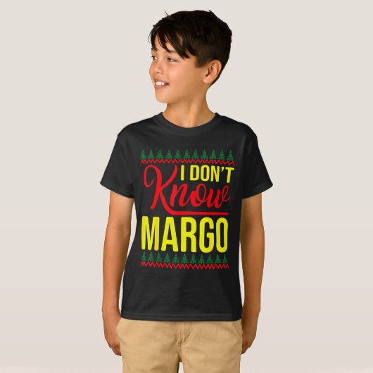 I Don't Know-margo Ugly Sweater Funny Christmas Fo Tシャツ (正面フル)