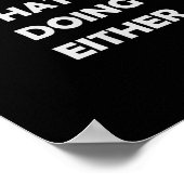 I Don't Know What I'm Doing Either _ Hilarious Quo ポスター (角)