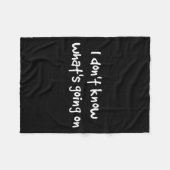 I Don't Know What's Going On  フリースブランケット (正面(横))