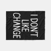 I Don't Like Change, Funny, Jokes, Sarcastic Sayin フリースブランケット (正面(横))
