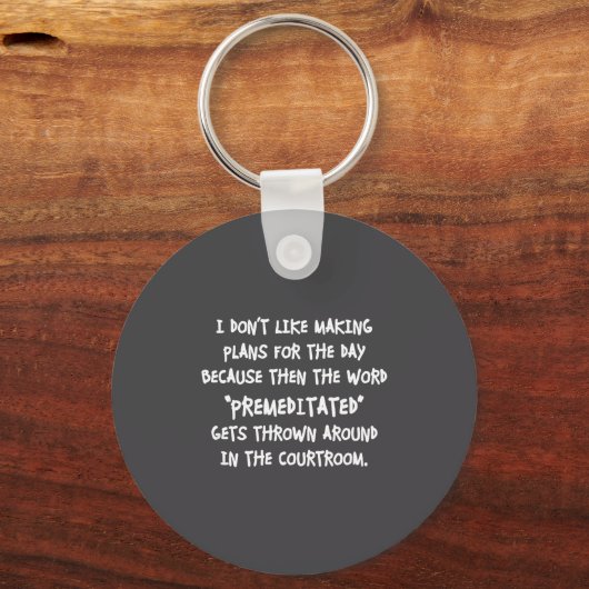 I Don't Like Making Plans Funny Saying Sarcastic  キーホルダー (正面)