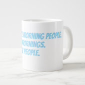 I don't like morning people ジャンボコーヒーマグカップ (正面右)