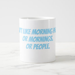 I don't like morning people ジャンボコーヒーマグカップ