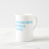 I don't like morning people ボーンチャイナマグカップ (正面右)