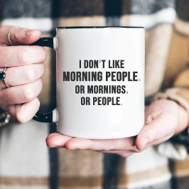 I Don't Like Morning People Funny Minimal ツートーンマグカップ