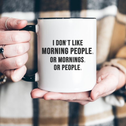 I Don't Like Morning People Funny Minimal ツートーンマグカップ
