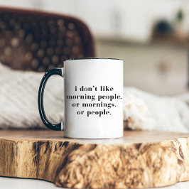 I Don't Like Morning People Funny Minimal ツートーンマグカップ