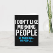 I Dont Like Morning People Funny Sarcastic  カード (正面)