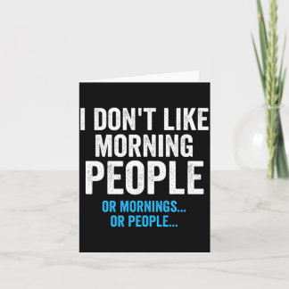 I Dont Like Morning People Funny Sarcastic  カード