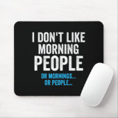 I Dont Like Morning People Funny Sarcastic マウスパッド (マウス)