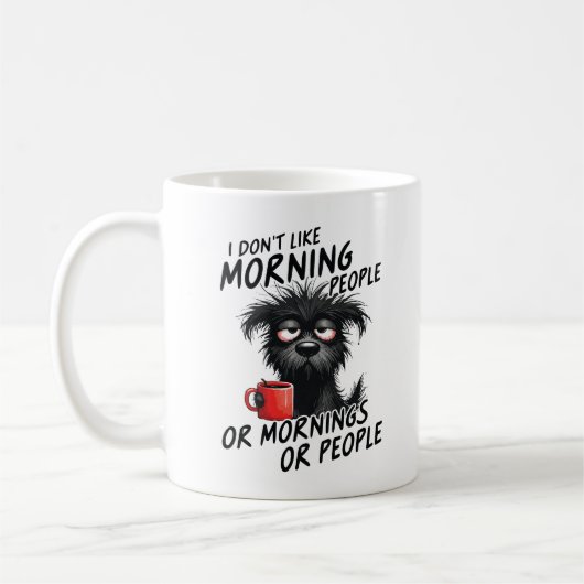 I Don't Like Morning People or Mornings or People  コーヒーマグカップ (左)