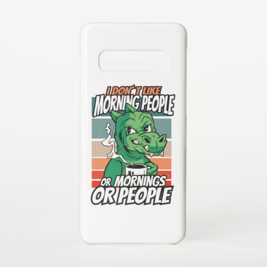 I don't like morning people or mornings or people samsung galaxyケース (裏面)