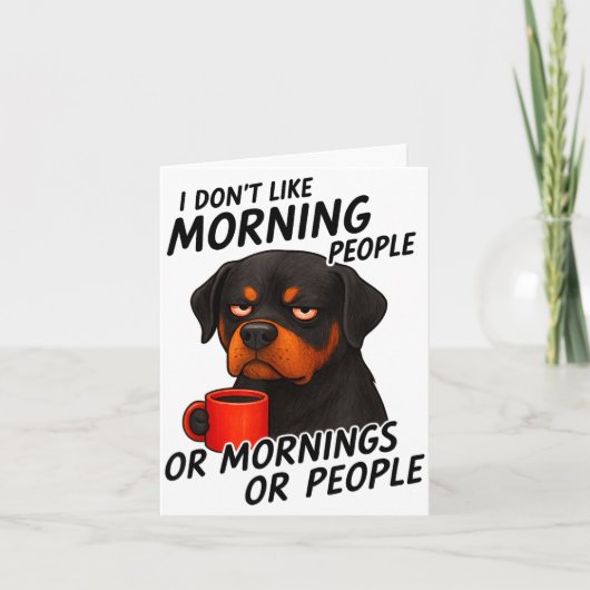 I Don't Like Morning People Sarcastic Rottweiler M カード (正面)