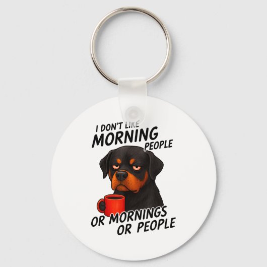I Don't Like Morning People Sarcastic Rottweiler M キーホルダー (正面)