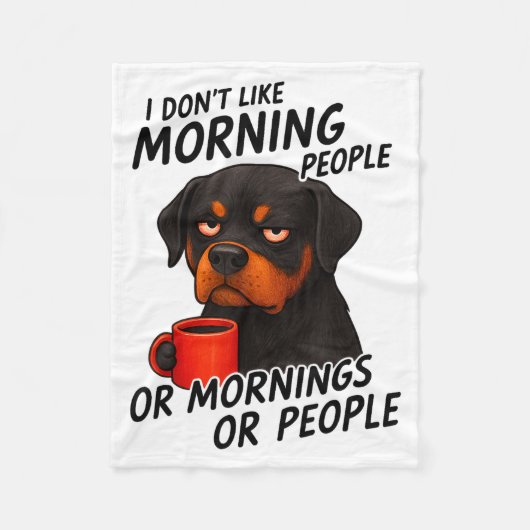 I Don't Like Morning People Sarcastic Rottweiler M フリースブランケット (正面)