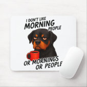 I Don't Like Morning People Sarcastic Rottweiler M マウスパッド (マウス)