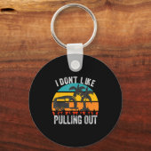 I Don't Like Pulling Out Retro Camper Trailer Funn キーホルダー (正面)