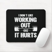 I Dont Like Working Out Cuz It Hurts Funny Gym Tan マウスパッド (マウス)