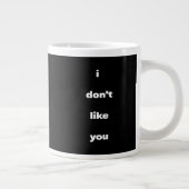 I Don't Like You Joke Humor ジャンボコーヒーマグカップ (右)
