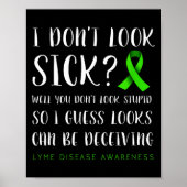 I Don't Look Sick - Lyme Disease Awareness  ポスター (正面)