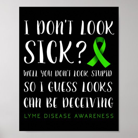 I Don't Look Sick - Lyme Disease Awareness ポスター (正面)