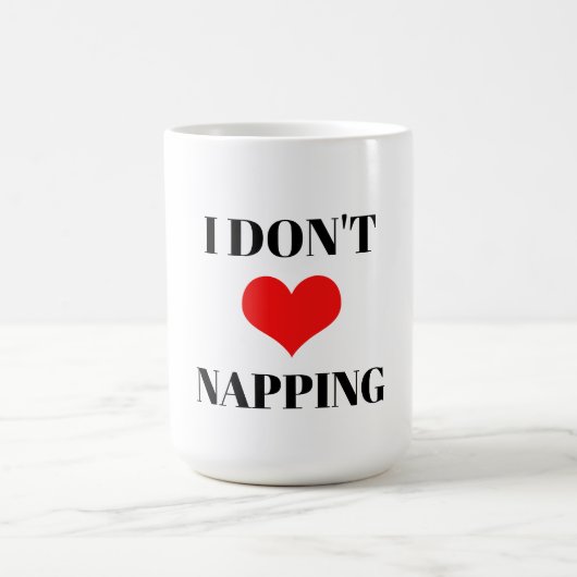 I Don't Love Napping Funny Valentine's Day Heart コーヒーマグカップ (中央)