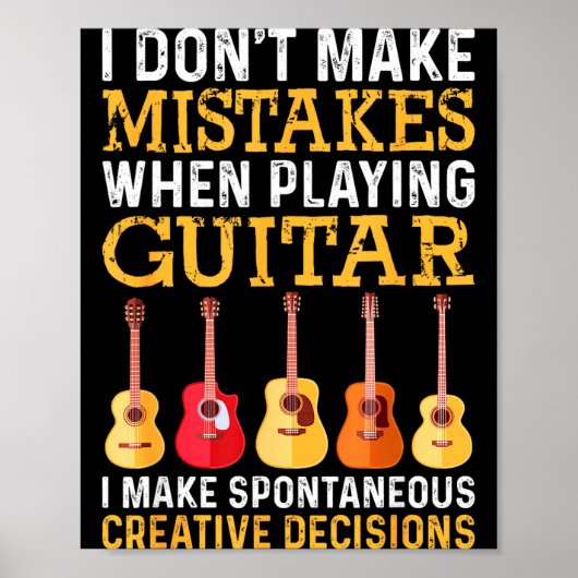 I Don't Make Mistakes When Playing Guitar Funny Gu ポスター (正面)
