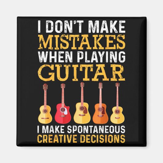 I Don't Make Mistakes When Playing Guitar Funny Gu マグネット (正面)