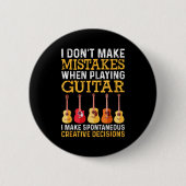 I Don't Make Mistakes When Playing Guitar Funny Gu 缶バッジ (正面)
