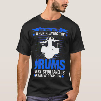 I don't make mistakes when playing the drums drumm tシャツ