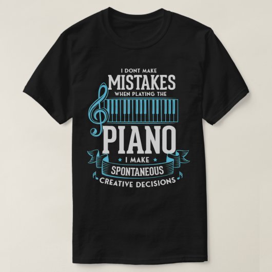 I don't make mistakes when playing the piano Jazz Tシャツ (デザイン正面)