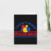 I Don't Mind Stealing Bread  カード (正面)