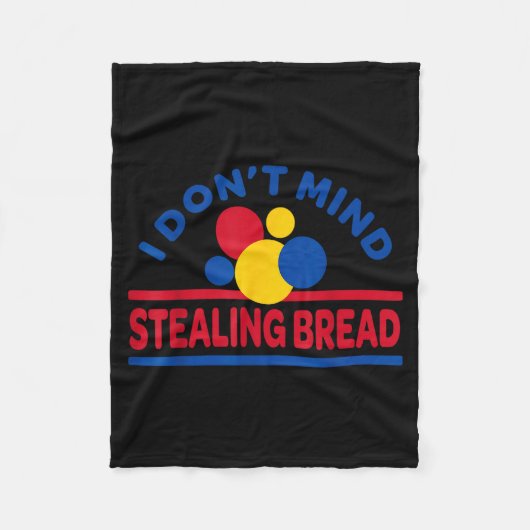 I Don't Mind Stealing Bread  フリースブランケット (正面)