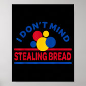 I Don't Mind Stealing Bread  ポスター (正面)