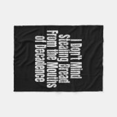 I Don't Mind Stealing Bread Mouths Of Decadence  フリースブランケット (正面(横))