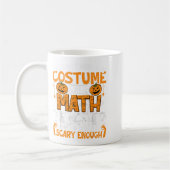 I Don't Need A Costume I'm Math Teacher Costume Ha コーヒーマグカップ (左)