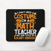 I Don't Need A Costume I'm Math Teacher Costume Ha マウスパッド (マウス)