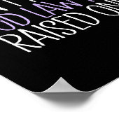 I Don't Need A Good Lawyer I Raised One  ポスター (角)