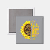 I Don't Need A Mood Ring I Have A Face Sunflower S マグネット (正面/裏面)