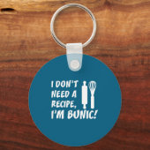 I Don't Need A Recipe I'm Bunic Romanian Grandfath キーホルダー (正面)