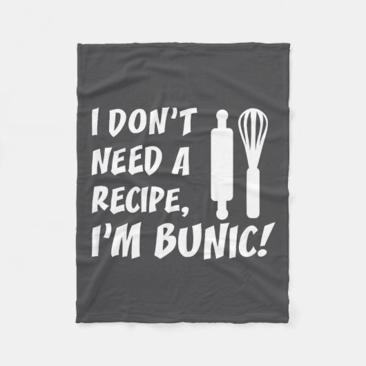 I Don't Need A Recipe I'm Bunic Romanian Grandfath フリースブランケット (正面)