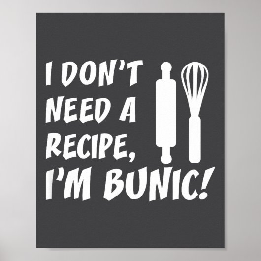 I Don't Need A Recipe I'm Bunic Romanian Grandfath ポスター (正面)