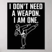 I Don't Need A Weapon I Am One - Funny Karate 1  ポスター (正面)