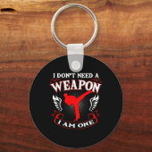 I Don't Need A Weapon I Am One Karate Martial Arts キーホルダー (正面)