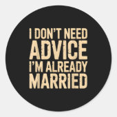 I Don't Need Advice I'm Already Married Daily Marr ラウンドシール (正面)