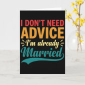 I Don't Need Advice I'm Already Married Funny カード (黄色い花)