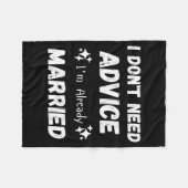 I Don't Need Advice I'm Already Married Sarcastic  フリースブランケット (正面(横))